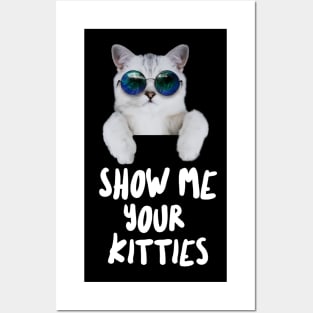 Show me Your Kitties Posters and Art